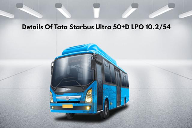 Full Details Of Tata Starbus Ultra 50+D LPO 10.2/54 Bus