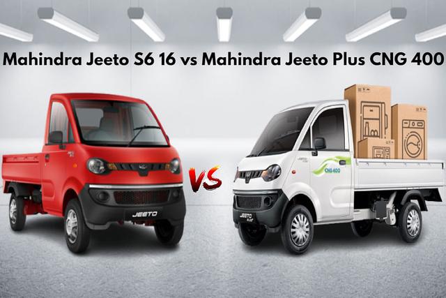 Mahindra Jeeto S6 16 vs Mahindra Jeeto Plus CNG 400 Comparo