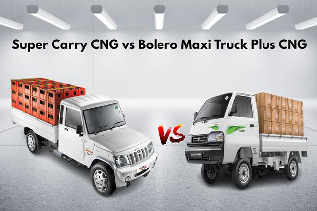 Maruti Suzuki Super Carry CNG vs Bolero Maxi Truck Plus CNG