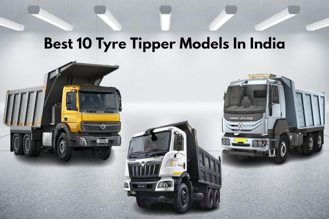 Top 5, 10 Tyre Tipper Models In India- Price Explained