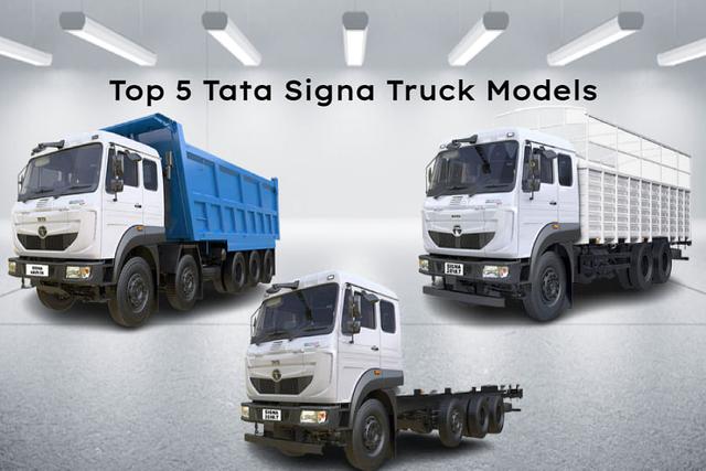 Check Out Top 5 Tata Signa Truck Models In India
