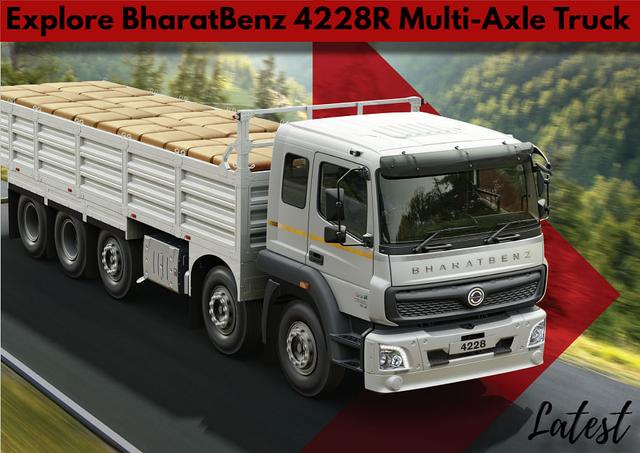 Bharat Benz 4228R: Multi-Axle Truck With World-Class Engine, Top Notch HVAC, Reverse Camera- Everything You Need To Know