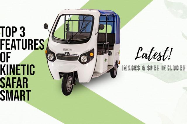 Top 3 Features Of Kinetic Safar Smart E-Rickshaw: Electric Three-Wheeler Model In India That Took Market By Storm